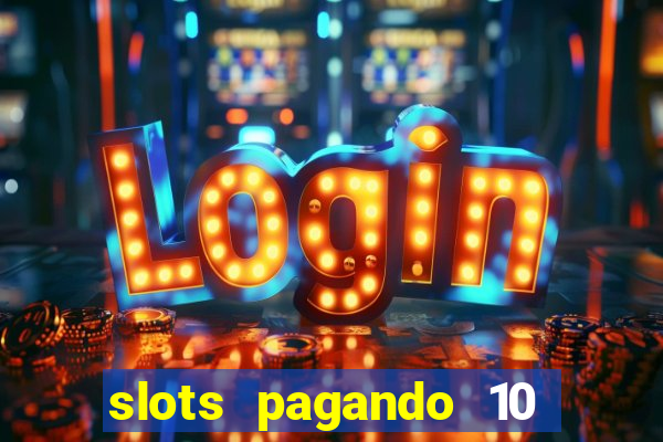 slots pagando 10 no cadastro facebook